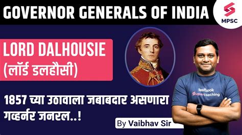 Governor Generals of India Lord Dalhousie लरड डलहस Modern