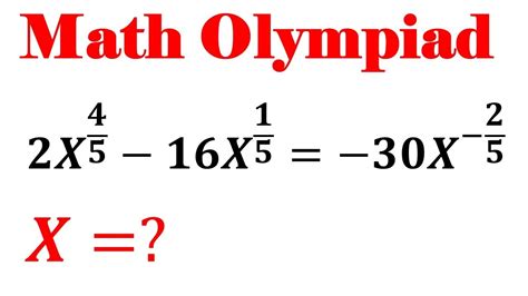 Math Olympiad Question A Nice Math Equation 𝟐𝑿 𝟒 𝟓 −𝟏𝟔𝑿 𝟏 𝟓 −𝟑𝟎𝑿 −𝟐 𝟓 Exponential