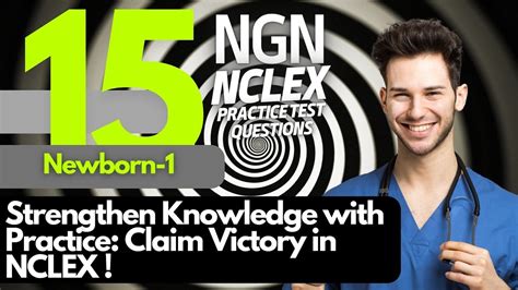 Newborn Strengthen Knowledge With Practice Claim Victory In Nclex