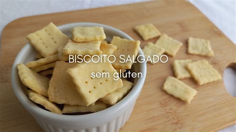 Biscoito Salgado Sem Gl Ten E Sem Lactose Como Fazer Youtube