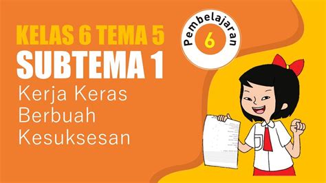 Kelas 6 Tema 5 Subtema 1 Pembelajaran 6 Youtube