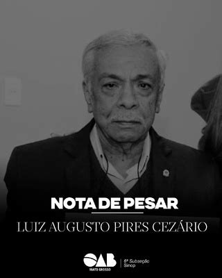 OAB Sinop lamenta a morte do advogado Luiz Augusto Pires Cezário um