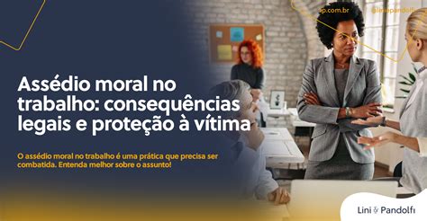 Ass Dio Moral No Trabalho Consequ Ncias Legais E Prote O V Tima