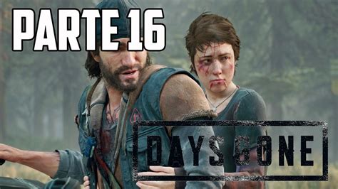 Days Gone Gameplay Español Parte 16 En Busca de Lisa Sin Comentarios