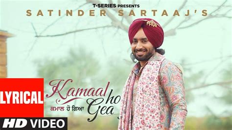 Punjabi Gana 2022: Latest Punjabi Lyrical Song 'Kamaal Ho Gea' Sung by Satinder Sartaj And ...