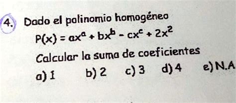 SOLVED dado el polinomio homogéneo p x axa bxb cxc 2x2 calcular la