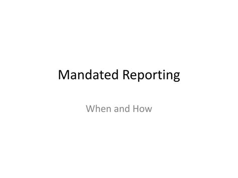 Ppt Mandated Reporting Powerpoint Presentation Free Download Id