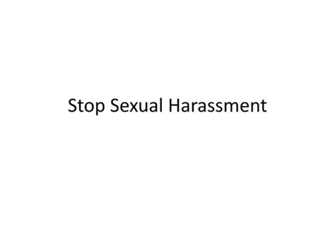 Stop Sexual Harassment Ppt