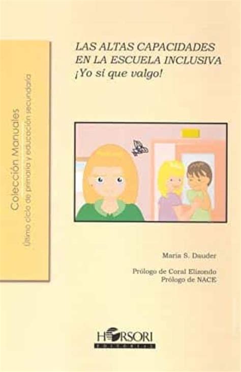 yo Sí Que Valgo Las Altas Capacidades En La Escuela Inclusiva libro