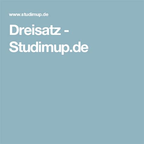 Dreisatz Studimup De Dreisatz Einfache S Tze Tipps Und Tricks