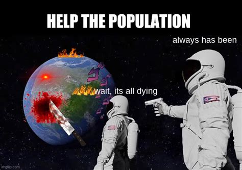 Help The Earth Imgflip