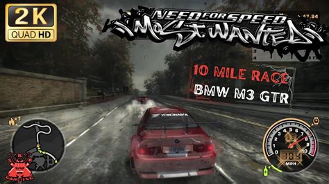 NFS Most Wanted BMW M3 GTR 10 Mile Sprint W Maxed Traffic 1440p