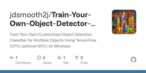 GitHub Jdsmooth2j Train Your Own Object Detector Using Tensorflow