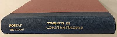 La conquête de Constantinople Robert de Clari Pierre Charlot Paris