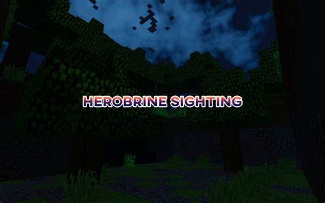 Herobrine Sighting Map 1 12 2 1 12 For Minecraft Mc Mod Net