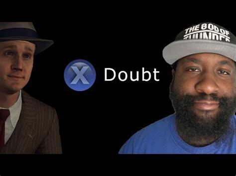 L A Noire Doubt Press X To Doubt Video Gallery Know Your Meme