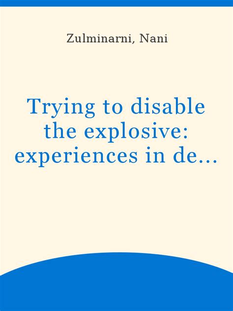 Trying To Disable The Explosive Experiences In Dealing With The Causes Effects And Impacts Of