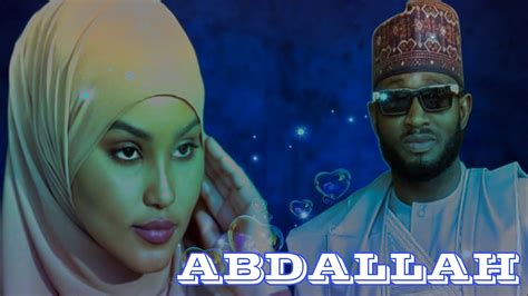 Abdallah Part 10 New Hausa Novels Youtube