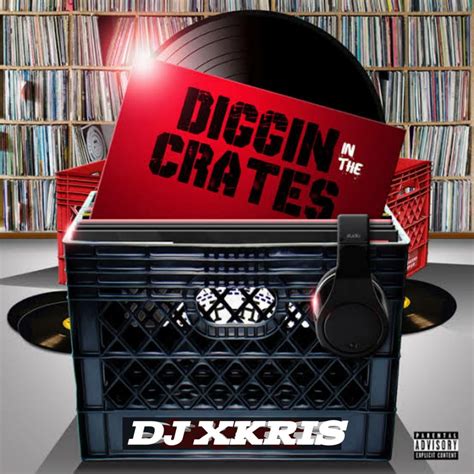 Diggin In The Crates Hiphop Mix Vol1 By Dj Xkris Listen On Audiomack