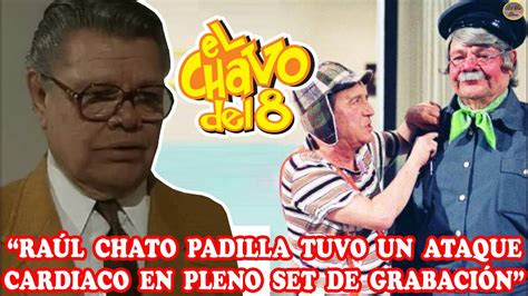 QUÉ FUE DE RAÚL CHATO PADILLA JAIMITO EL CARTERO DEL CHAVO DEL OCHO