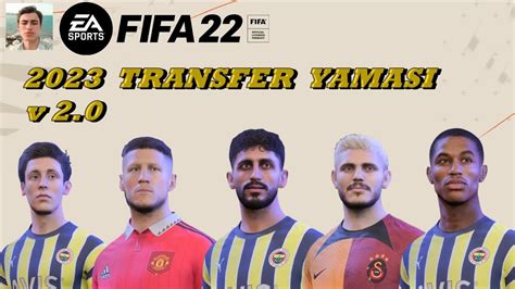 FİFA 22 EN KAPSAMLI 2023 TRANSFER YAMASI FİFA 22 SQUAD UPDATE YouTube