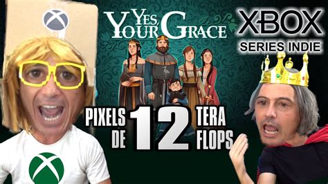 Yes Your Grace E Os PIXELS De 12 TERAFLOPS Dos Jogos Do XBox Series