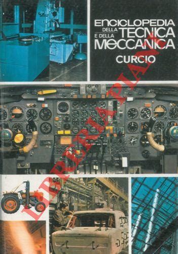 Enciclopedia Della Tecnica E Della Meccanica Von Libreria