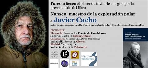 Gira De Presentaci N Del Nuevo Libro De Javier Cacho F Rcola Ediciones