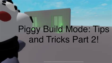 Piggy Build Mode Tips And Tricks Part Youtube