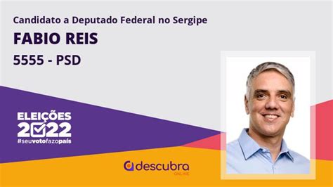 Fabio Reis do PSD é eleito Deputado Federal do Sergipe nas Eleições 2022