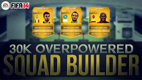 30K OVERPOWERED SQUAD BUILDER W IBARBO FIFA 14 Ultimate Team YouTube