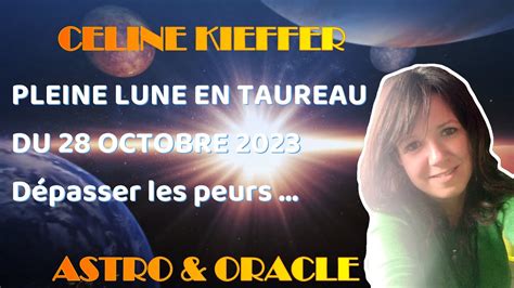 PLEINE LUNE Du 28 Octobre 2023 En Taureau YouTube