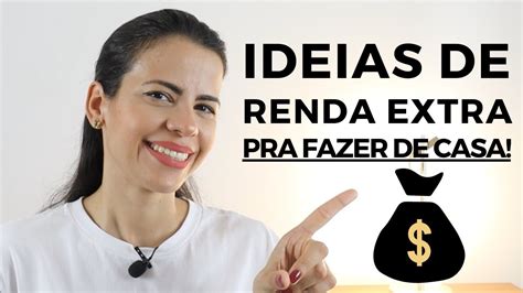 Ideias De Renda Extra Pra Fazer De Casa E Sem Precisar De Dinheiro