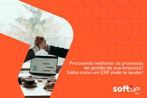 Precisando Melhorar Os Processos De Gestão Da Sua Empresa Saiba Como