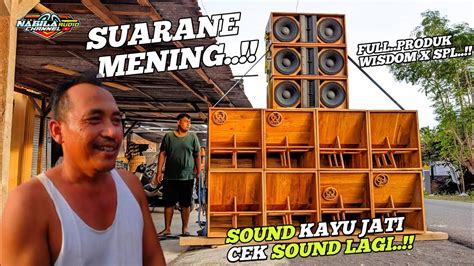 Sound Kayu Jati Cek Sound Amunisi Baru Lagi Full Wisdom X SPL Audio