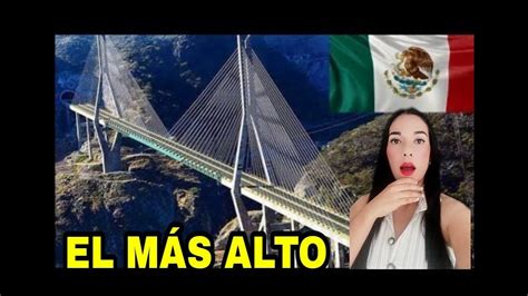 LOS PUENTES MÁS IMPRESIONANTES DE MÉXICO LOS MÁS ALTOS DEL MUNDO