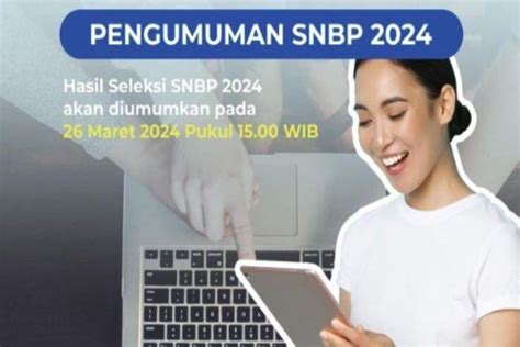 Cara Cek Pengumuman Snbp 2024 Dan Hal Hal Yang Perlu Dilakukan Halaman