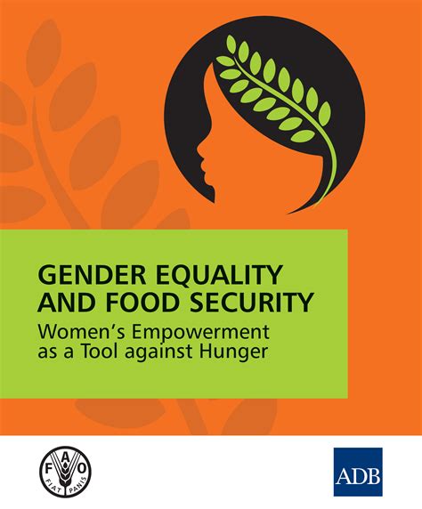 Gender Equality And Food Security—womens Empowerment As A Tool Against