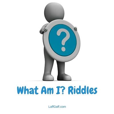 What Am I Riddles From LaffGaff, The Home Of Fun And Laughter