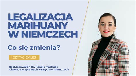 Legalizacja marihuany w Niemczech w 2024 r co się zmieni Adwokat