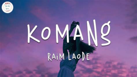 Raim Laode Komang Lyric Video Youtube