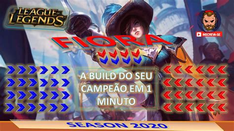 Conhe A A Build Do Seu Campe O Fiora Em Minuto League Of