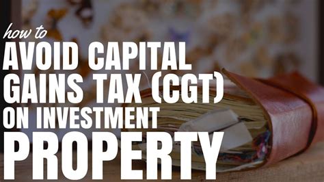 How To Avoid Capital Gains Tax Cgt On Investment Property Ep193