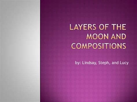 Layers of the moon and compositions