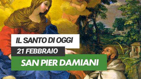 Affidati All Intercessione Del Santo Di Oggi 21 Febbraio San Pier