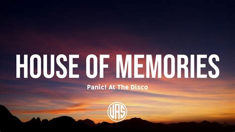 Panic At The Disco House Of Memories Lyrics Youtube