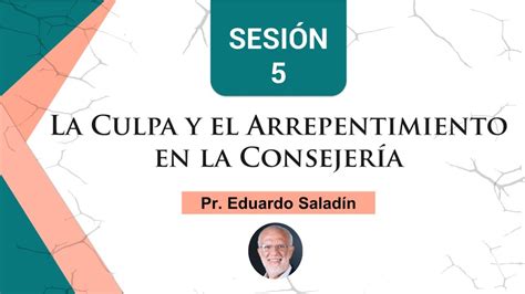 DSC 24 Sesión 05 La culpa y el arrepentimiento en la consejería Pr