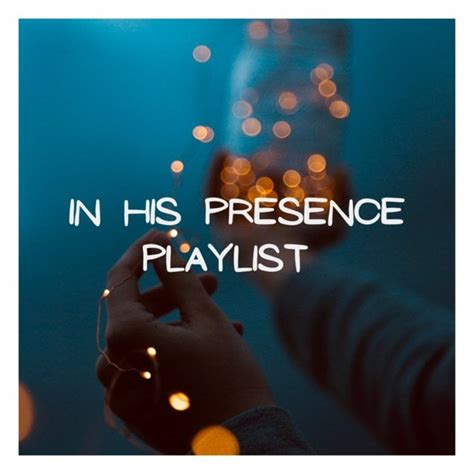 In His Presence : r/WorshipPlaylists