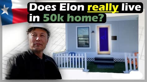 The Truth About Elon Musk S 50k House Youtube