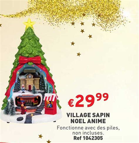 Promo Village Sapin Noel Anime Chez Trafic ICatalogue Fr